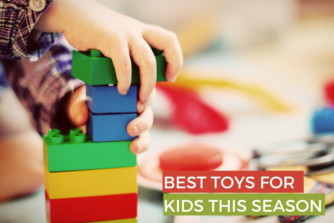Best Toys For Kids this Season