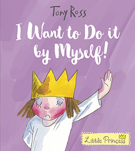 I Want to Do It by Myself! (Little Princess Book 15)