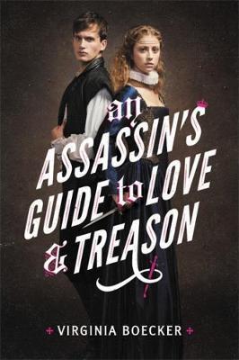 An Assassin'S Guide To Love & Treason