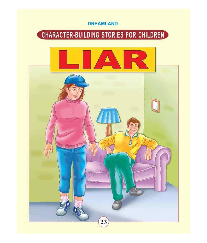 Character Building Liar Character Building Stories for Children