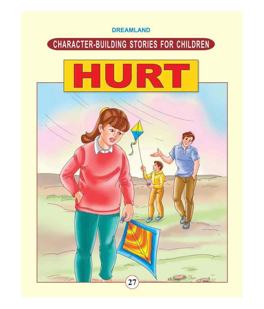 Character Building Hurt Character Building Stories For Children